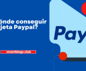 ¿Dónde conseguir tarjeta Paypal?  Aquí se explica cómo presentar la solicitud y cuánto cuesta.