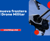 La nueva frontera del Drone Militar