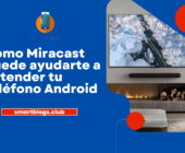 Cómo Miracast puede ayudarte a extender tu teléfono Android al televisor de tu sala